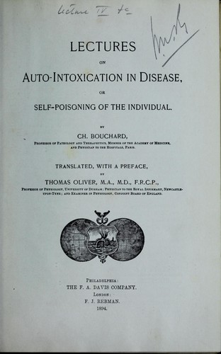 Lectures on auto-intoxication in disease, or, Self-poisoning of the individual