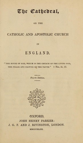 The cathedral, or, The catholic and apostolic church in England
