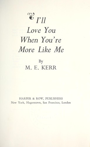 I'll Love You When You're More Like Me
