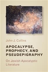 Apocalypse, prophecy, and pseudepigraphy