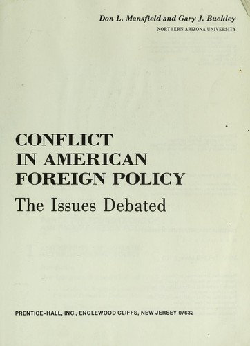 Conflict in American foreign policy : the issues debated