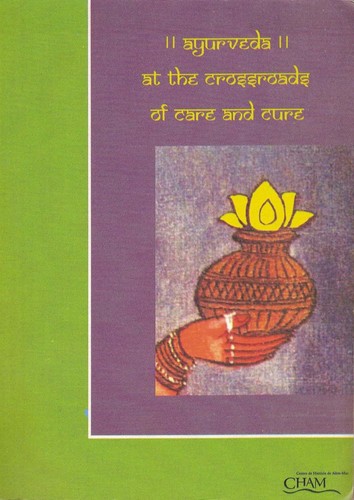 Ayurveda at the crossroads of care and cure