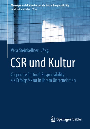 CSR und Kultur - Corporate Cultural Responsibility als Erfolgsfaktor in Ihrem Unternehmen