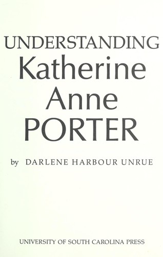 Understanding Katherine Anne Porter