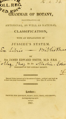 A grammar of botany, illustrative of artificial, as well as natural classification, with an explanation of Jussieu's system