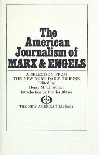 The American journalism of Marx & Engels; a selection from the New York daily tribune