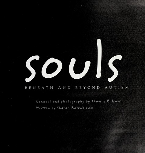 Souls : beneath and beyond autism