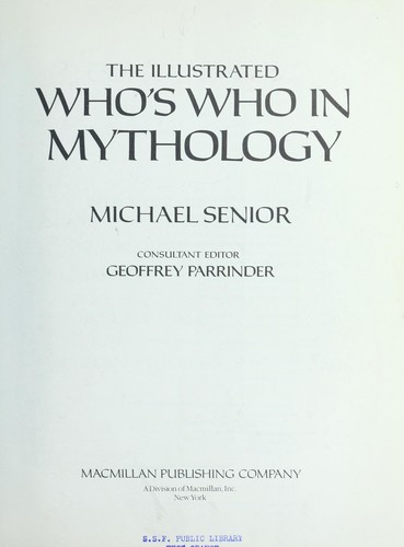 The illustrated who's who in mythology