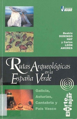 Rutas arqueológicas en la España verde