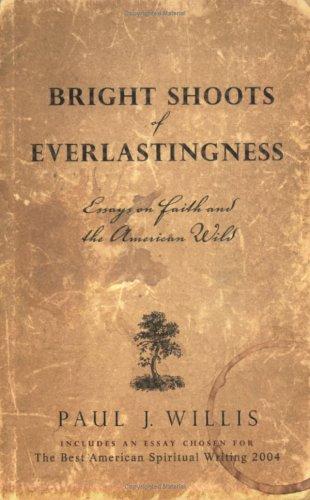Bright shoots of everlastingness