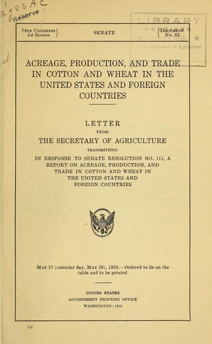 Acreage, production, and trade in cotton and wheat in the United States and foreign countries