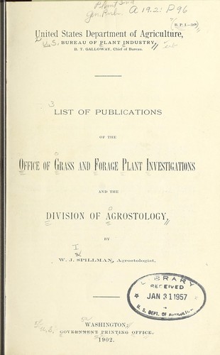 List of publications of the Office of Grass and Forage Plant Investigations and the Division of Agrostology