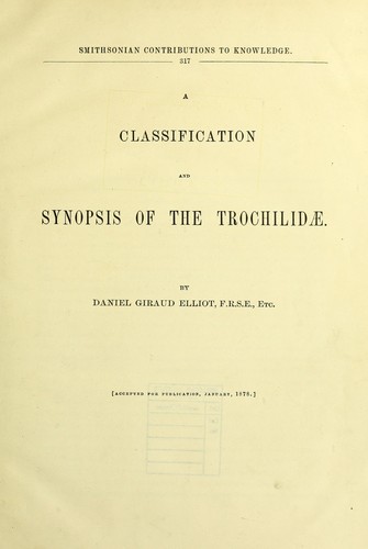 A classification and synopsis of the Trochilidæ