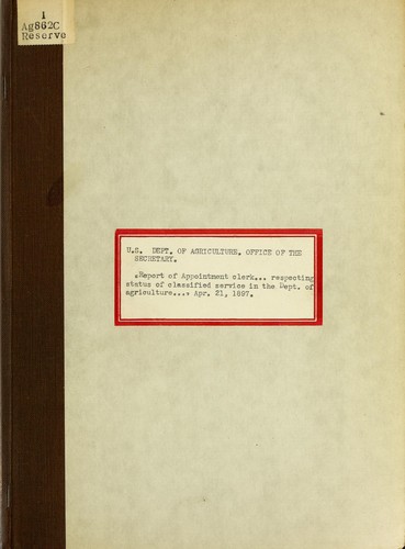 [Report of the Appointment clerk of the Dept. of agriculture respecting the status of the classified service in the Department of agriculture...].
