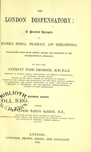 The London dispensatory : a practical synopsis of materia medica, pharmacy, and therapeutics : Illustrated with many useful tables, and woodcuts of the pharmaceutical apparatus