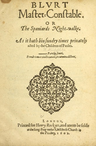 Blurt master-constable, or, The Spaniards night-walke