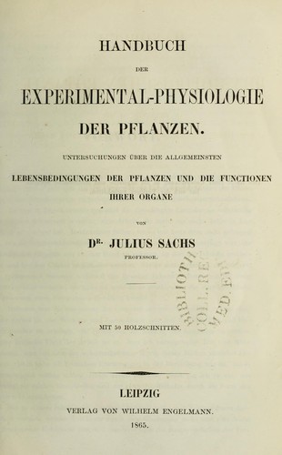 Handbuch der Experimental-Physiologie der Pflanzen : Untersuchungen uber die allgemeinen Lebensbedingungen der Pflanzen und die Functionen ihrer Organe