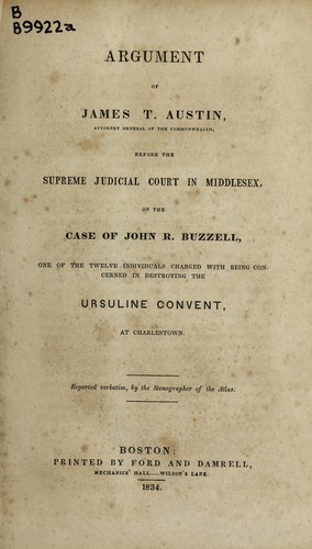 Argument of James T. Austin ... before the Supreme Judicial Court in Middlesex, on the case of John R. Buzzell