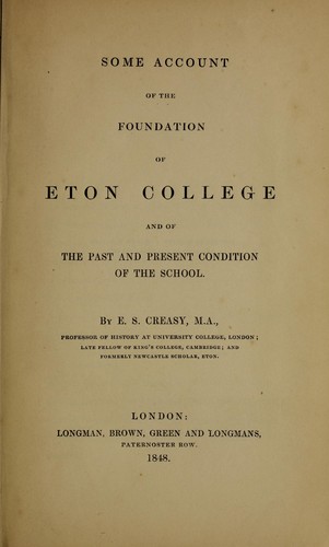 Some account of the foundation of Eton College and of the past and present condition of the school