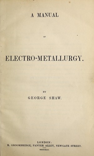 A manual of electro-metallurgy