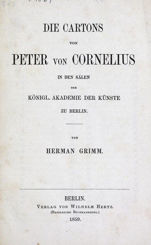 Die Cartons von Peter von Cornelius in den Sälen der Königl. Akademie der Künste zu Berlin