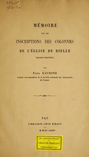 Mémoire sur les inscriptions des colonnes de l'église de Bielle (Basses-Pyrénées)