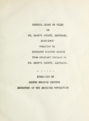 General index of wills of St. Mary's County, Maryland, 1633-1900