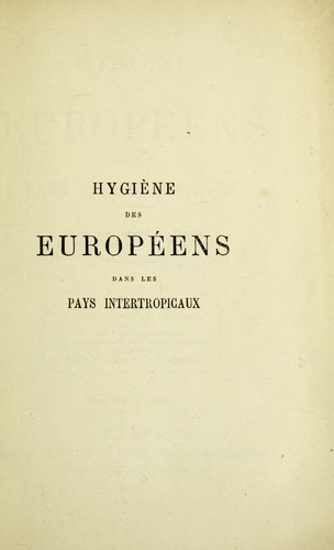 Hygi©·ne des Europ©♭ens dans les pays intertropicaux