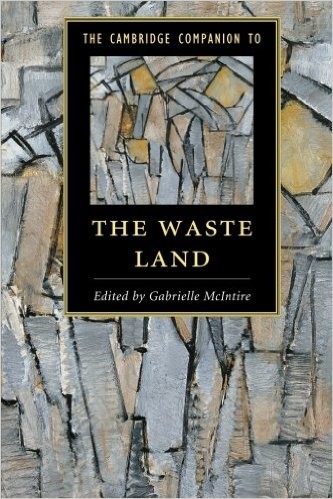 The Cambridge Companion to The Waste Land (Cambridge Companions to Literature)