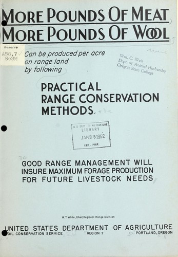 More pounds of meat, more pounds of wool can be produced per acre on range land by following practical range conservation methods