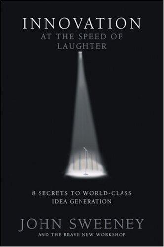 Innovation At The Speed Of Laughter