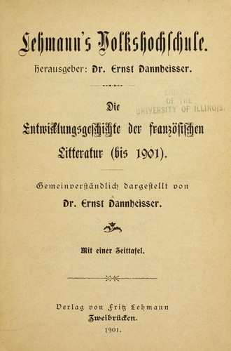 Die Entwicklungsgeschichte der franzo sischen Litteratur (bis 1901)