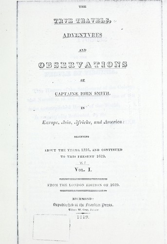 The true travels, adventures and observations of Captaine Iohn Smith, in Europe, Asia, Africke, and America