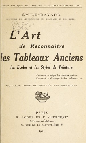 L'art de reconnaitre les tableaux anciens les écoles et les styles de peinture ...