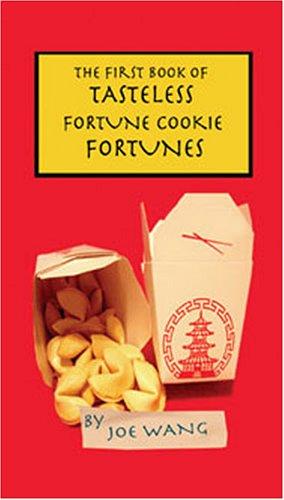 The First Book of Tasteless Fortune Cookie Fortunes