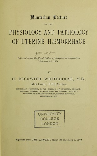 Hunterian lecture on the physiology and pathology of uterine haemorrhage