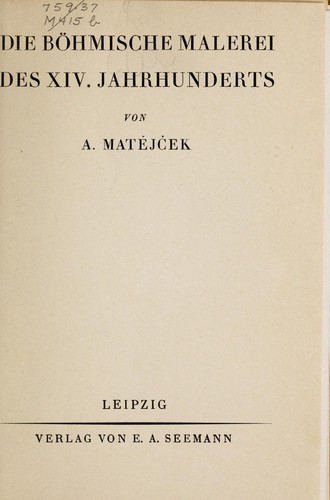Die Böhmische Malerei des XIV. Jahrhunderts
