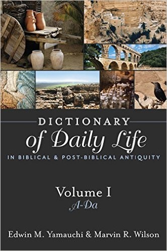 Dictionary of Daily Life in Biblical and Post-Biblical Antiquity (2 volumes)