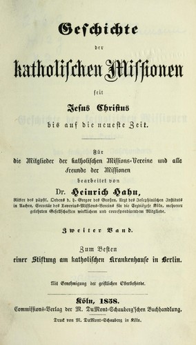 Geschichte der katholischen Missionen seit Jesus Christus bis aus die neueste Zeit