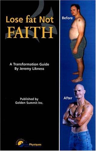 Lose Fat, Not Faith