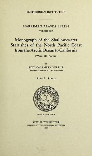 Monograph of the shallow-water starfishes of the North Pacific coast from the Arctic Ocean to California (with 110 plates)