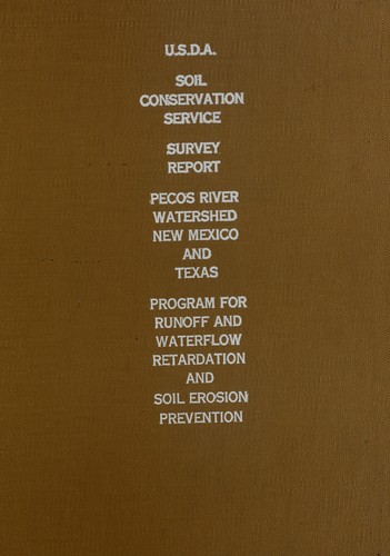 Survey report. Pecos River watershed, New Mexico and Texas; program for runoff and waterflow retardation and soil erosion prevention