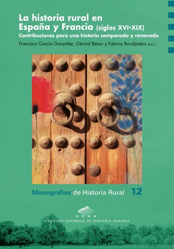 La historia rural en España y Francia (siglos XVI-XIX)