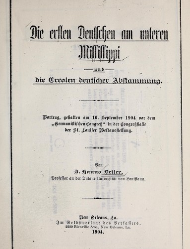 Die ersten Deutschen am unteren Mississippi und die Creolen deutscher abstammung