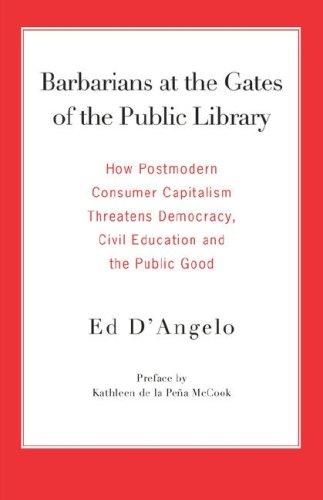 Barbarians at the Gates of the Public Library