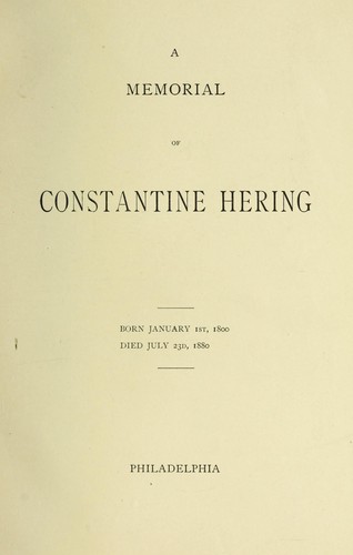 A memorial of Constantine Hering, born January 1, 1800, died July 23, 1880
