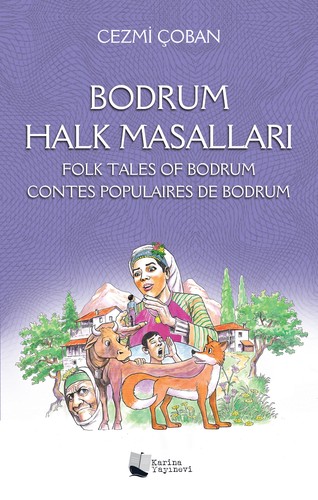 Bodrum Halk Masalları / Folk Tales of Bodrum / Contes Populaires de Bodrum