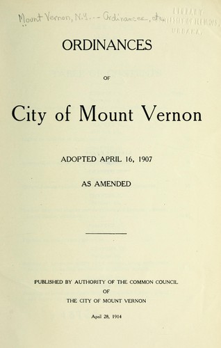 Ordinances of city of Mount Vernon, adopted April 16, 1907, as amended