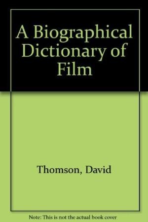 A biographical dictionary of film