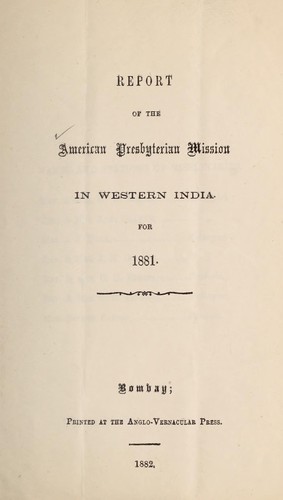 Report of the American Presbyterian Mission in Western India ...